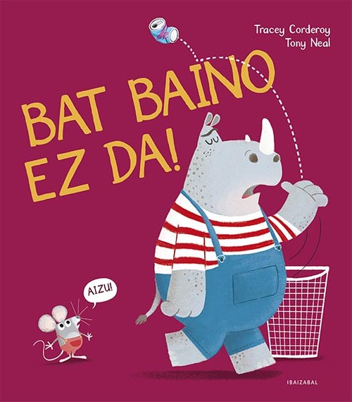 BAT BAINO EZ DA!