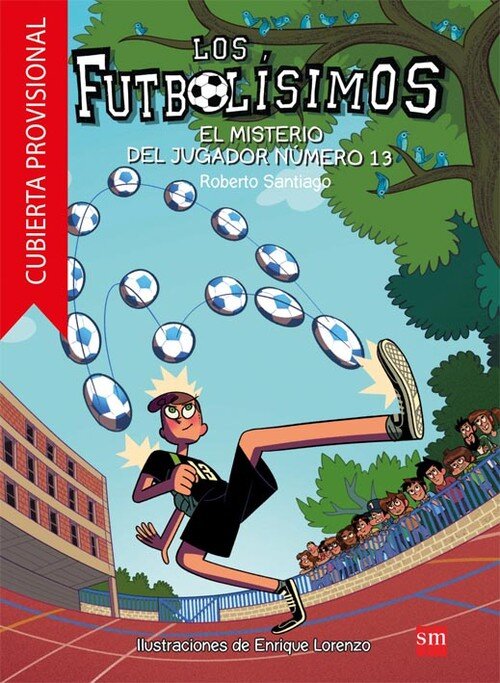 FUTBOLISIMOS 13 EL MISTERIO DEL JUGADOR NUMERO 13