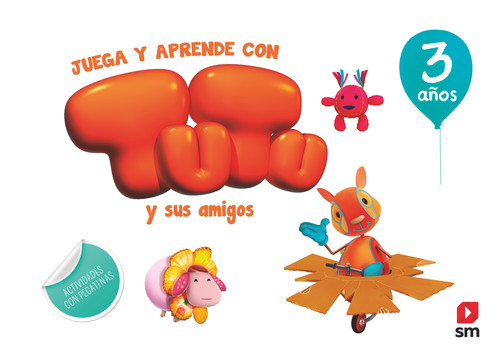 JUEGA Y APRENDE CON TUTU Y SUS AMIGOS. 3 A�OS