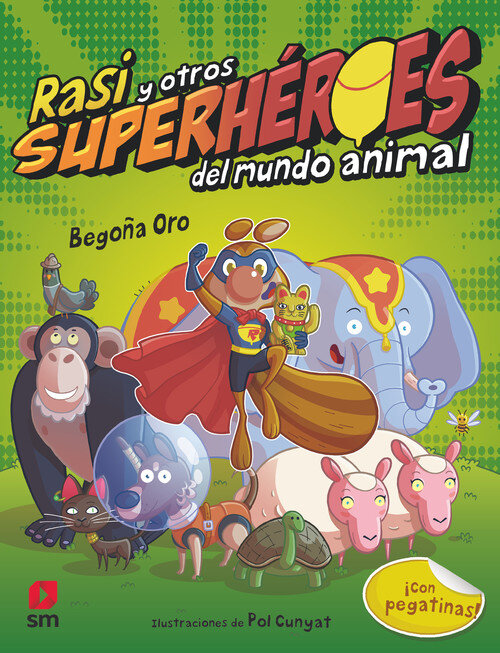 RASI Y OTROS SUPERHEROES DEL MUNDO ANIMAL