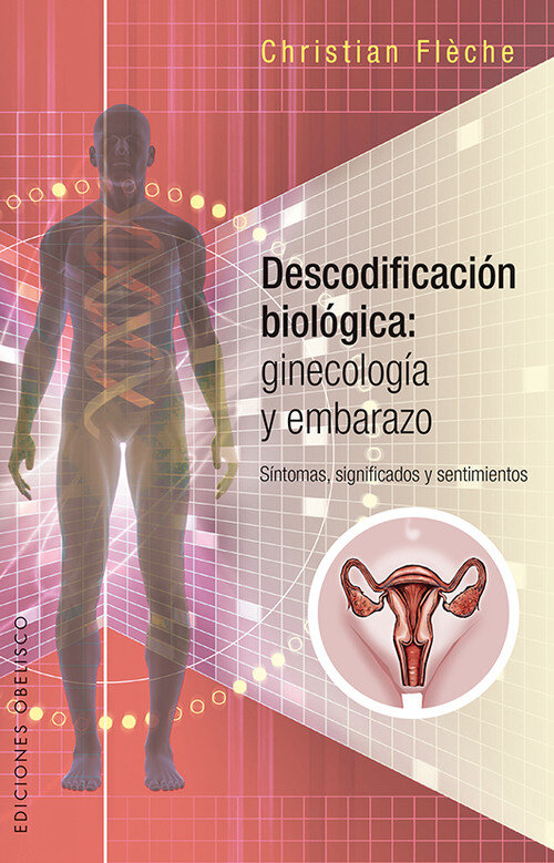 DESCODIFICACION BIOLOGICA: GINECOLOGIA Y EMBARAZO