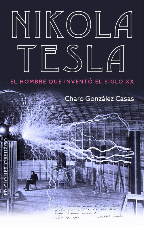 NIKOLA TESLA EL HOMBRE QUE INVENTO EL SIGLO XX