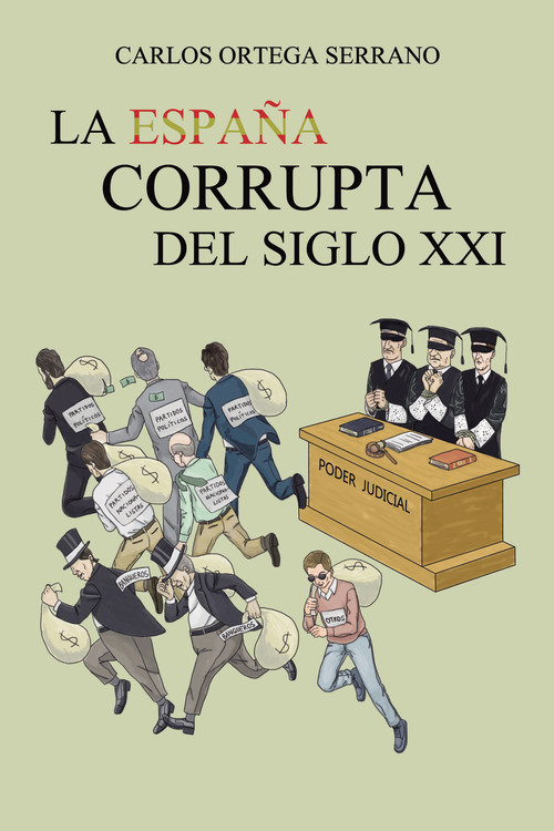 ESPA�A CORRUPTA DEL SIGLO XXI, LA