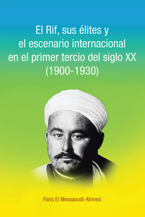 RIF, SUS ELITES Y EL ESCENARIO INTERNACIONAL EN EL PRIMER TE
