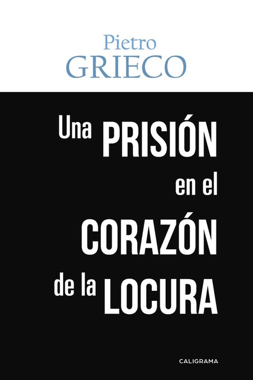 UNA PRISION EN EL CORAZON DE LA LOCURA