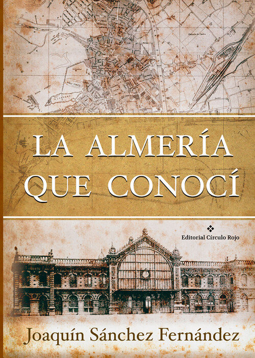 ALMERIA QUE CONOCI, LA
