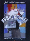 EVANESCENTE