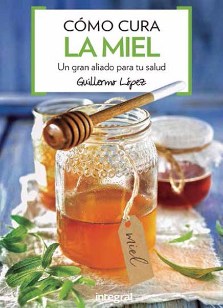 COMO CURA LA MIEL 4 ED.