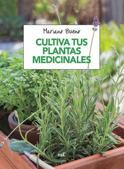 CULTIVA TUS PLANTAS MEDICINALES