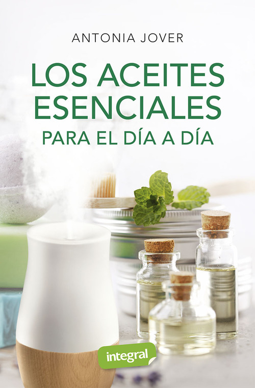ACEITES ESENCIALES PARA EL DIA A DIA, LOS