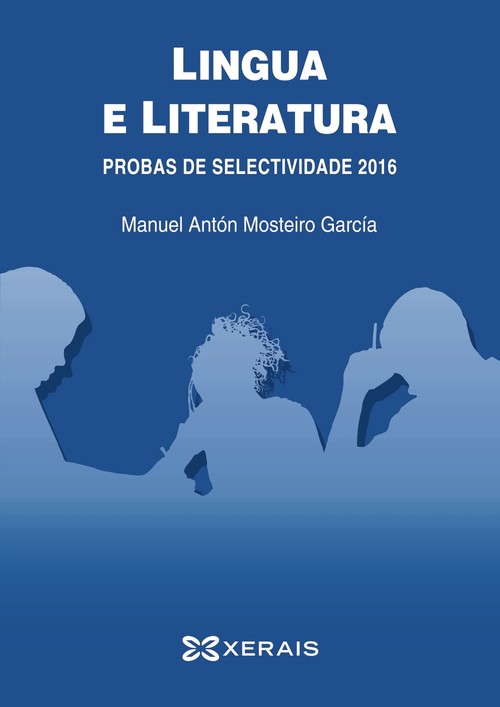 LINGUA E LITERATURA, PROBAS DE SELECTIVIDADE 2016