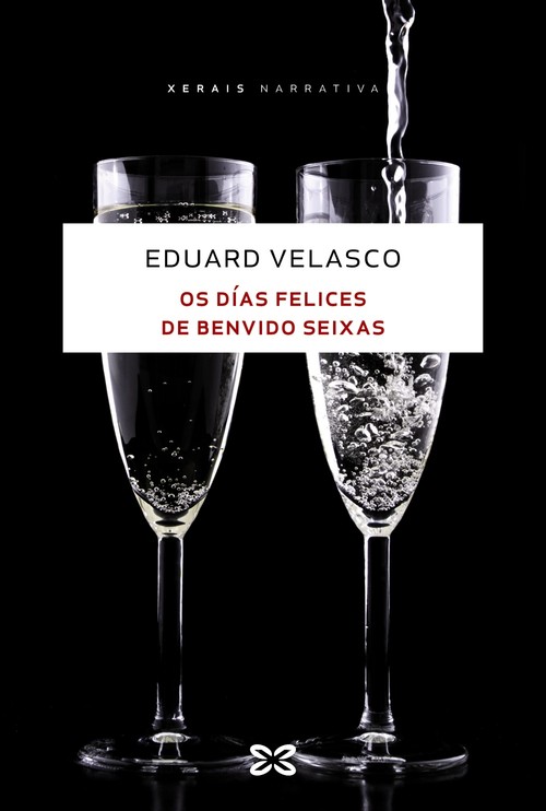 OS DIAS FELICES DE BENVIDO SEIXAS