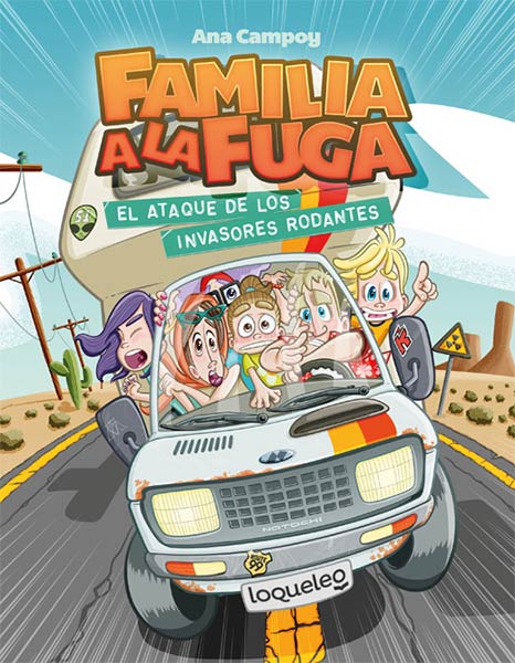 ATAQUE DE LOS INVASORES RODANTES. FAMILIA A LA FUGA 4, EL