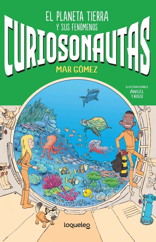 CURIOSONAUTAS. EL PLANETA TIERRA Y SUS FENOMENOS