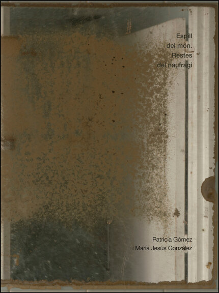 ESPILL DEL MON /RESTES DEL NAUFRAGI