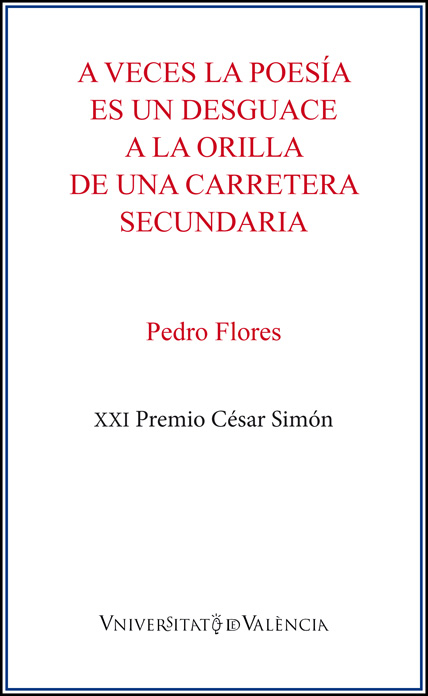 A VECES LA POESIA ES UN DESGUACE A LA ORILLA DE UNA CARRETER