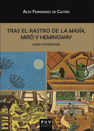 TRAS EL RASTRO DE LA MASIA MIRO Y HEMINGWAY