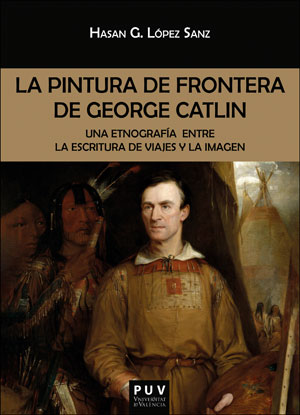 PINTURA DE FRONTERA DE GEORGE CATLIN,LA