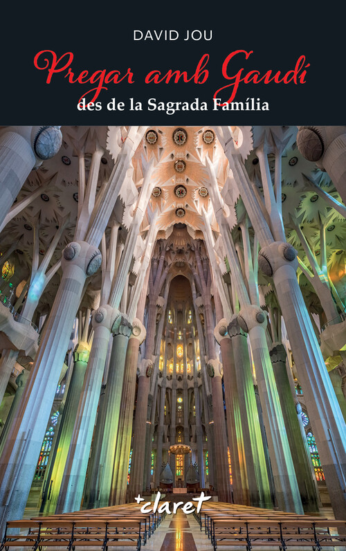 PREGAR AMB GAUDI DES DE LA SAGRADA FAMILIA