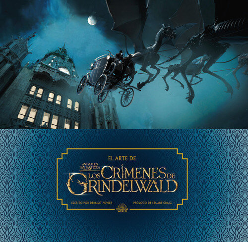ARTE DE ANIMALES FANTASTICOS: LOS CRIMENES DE GRINDELWALD
