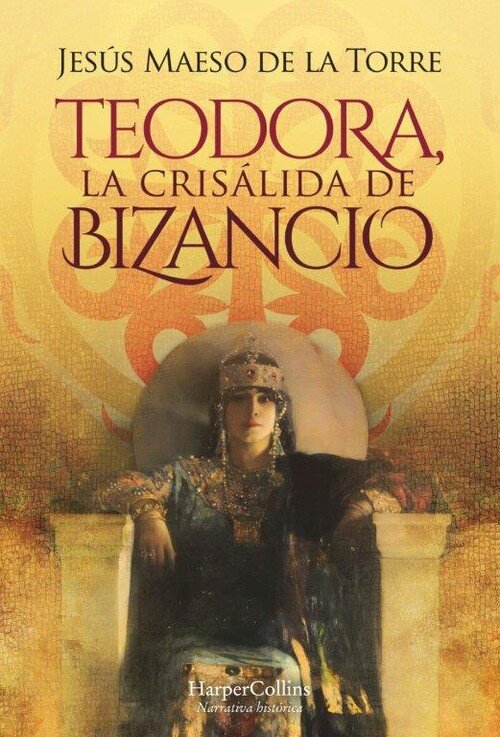 TEODORA, LA CRISALIDA DE BIZANCIO