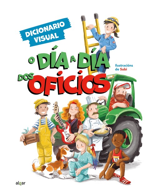 O DIA A DIA DOS OFICIOS. DICIONARIO VISUAL