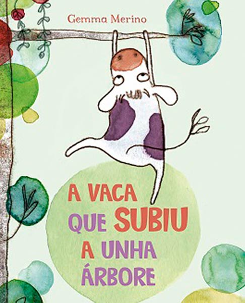 VACA QUE SUBIU A UNHA ARBORE, A
