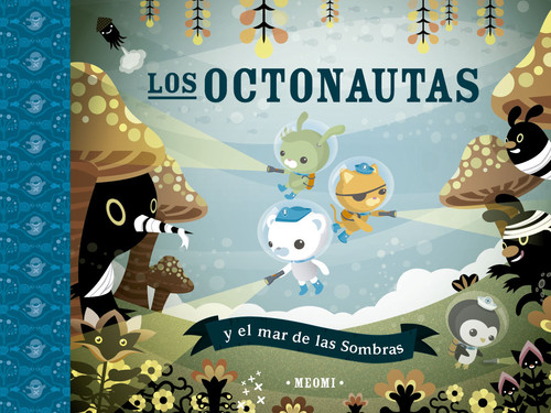 OCTONAUTAS Y EL UNICO MONSTRUO SOLITARIO, LOS