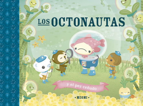 OCTONAUTAS Y EL UNICO MONSTRUO SOLITARIO, LOS