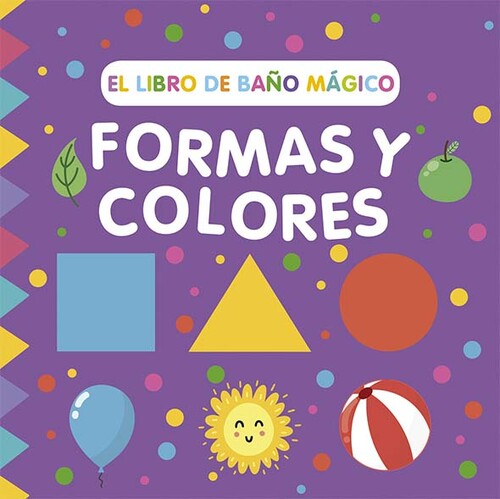 LIBRO DE BA�O MAGICO, EL: FORMAS Y COLORES