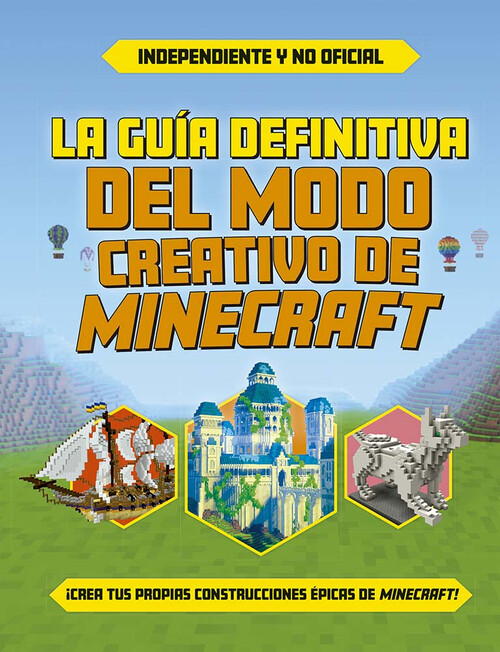 GUIA DEFINITIVA DEL MODO CREATIVO DE MINECRAFT, LA