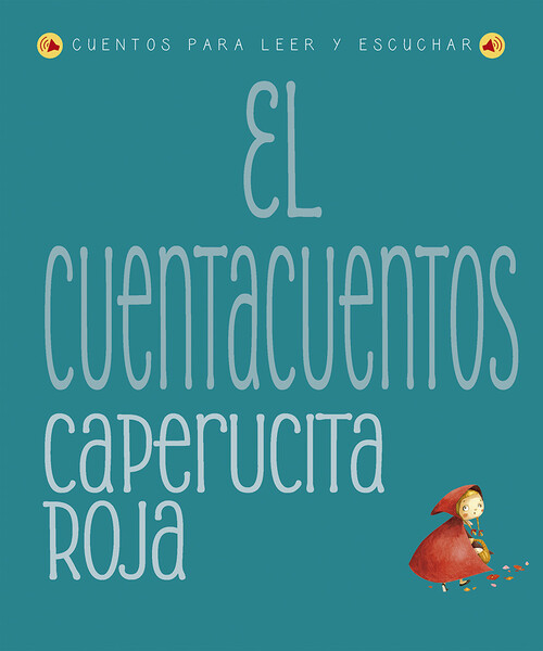 CUENTACUENTOS, EL: CAPERUCITA ROJA