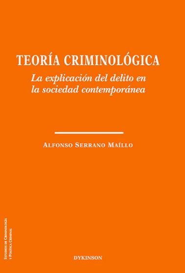 TEORIA CRIMINOLOGICA. LA EXPLICACION DEL DELITO EN LA SOCIED