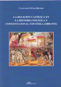 RELIGION CATOLICA EN LA HISTORIA POLITICA Y CONSTITUCIONAL E