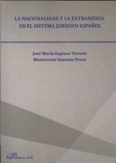 NACIONALIDAD Y LA EXTRANJERIA EN EL SISTEMA JURIDICO ESPA�OL