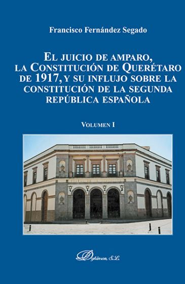 JUICIO DE AMPARO, LA CONSTITUCION DE QUERETARO DE 1917, Y SU