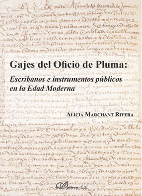 GAJES DEL OFICIO DE PLUMA: ESCRIBANOS E INSTRUMENTOS PUBLICO