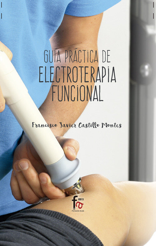 GUIA PRACTICA DE ELECTROTERAPIA FUNCIONAL
