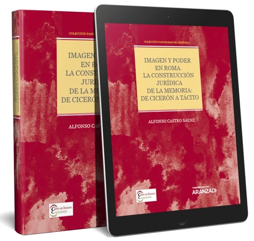 IMAGEN Y PODER EN ROMA. LA CONSTRUCCION JURIDICA DE LA MEMOR