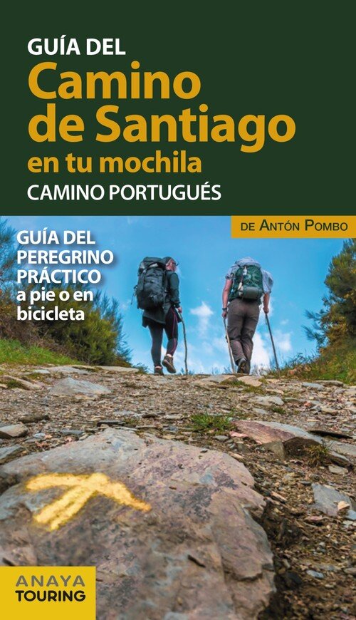 CAMINO DE SANTIAGO EN TU MOCHILA, EL . CAMINO PORTUGUES