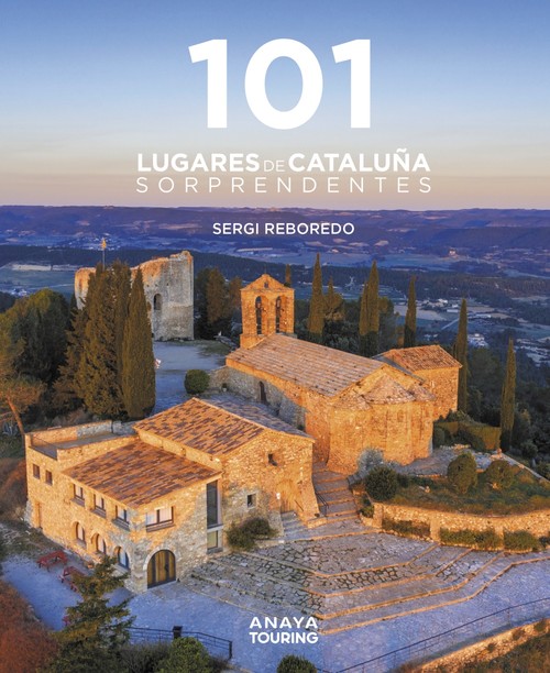 101 DESTINOS DE CATALU�A SORPRENDENTES