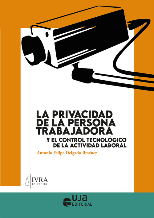 PRIVACIDAD DE LA PERSONA TRABAJADORA, LA