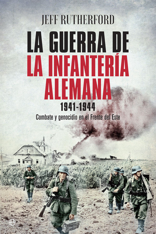 GUERRA DE LA INFANTERIA ALEMANA 1941-1944, LA