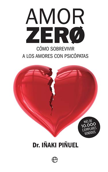 AMOR ZERO. COMO SOBREVIVIR A LOS AMORES PSICOPATAS