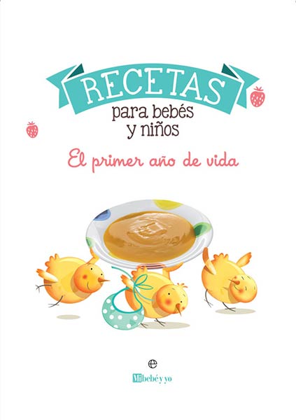 RECETAS PARA BEBES Y NIOS. EL PRIMER AO DE VIDA