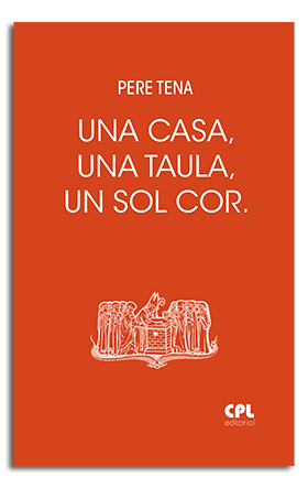 UNA CASA, UNA TAULA, UN SOL COR