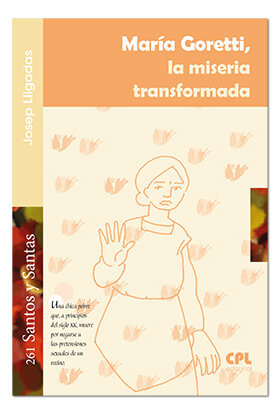 MARIA GORETTI, LA MISERIA TRANSFORMADORA