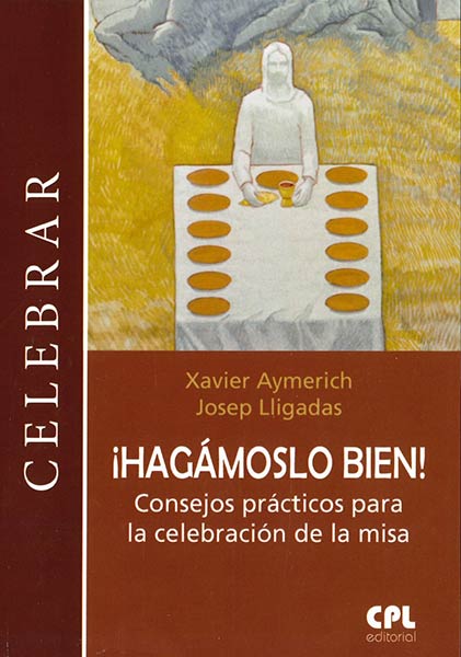 HAGAMOSLO BIEN!. CONSEJOS PRACTICOS PARA LA CELEB.DE LA MISA