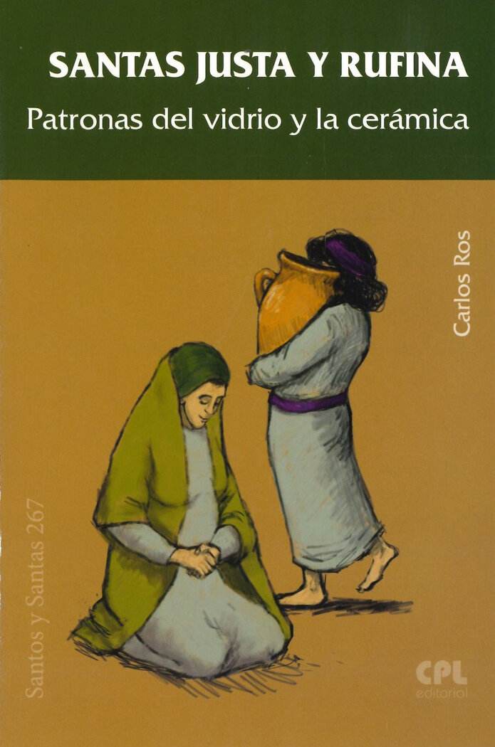 SANTAS JUSTA Y RUFINA, PATRONAS DEL VIDRIO Y LA CERAMICA