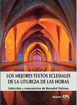 MEJORES TEXTOS ECLESIALES DE LA LITURGIA DE LAS HORAS, LOS